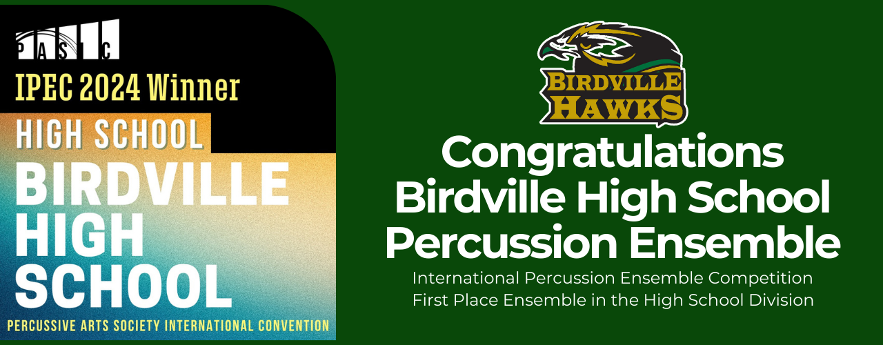 Congratulations Birdville High School Percussion Ensemble. International Percussion Ensemble Competition
First Place ensemble in the High School Divison